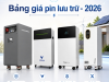 Bảng Giá Pin Lưu Trữ Điện Mặt Trời Battery Solar Mới Nhất 2026