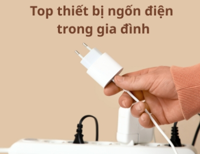 Top thiết bị ngốn điện trong gia đình - Nguyên nhân và cách tiết kiệm