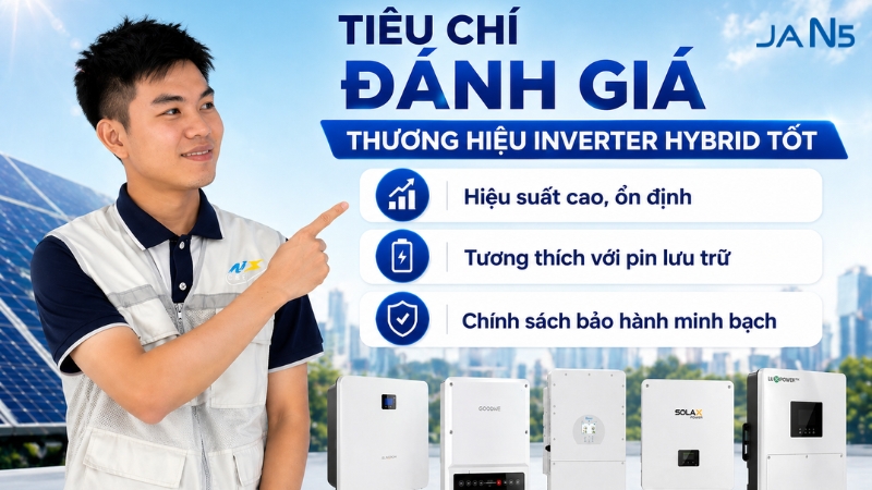 Tiêu chí đánh giá thương hiệu inverter hybrid tốt